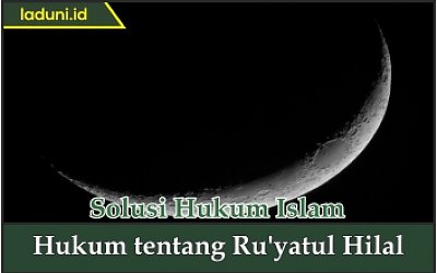 Hukum tentang Ru'yatul Hilal
