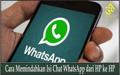 Cara Memindahkan Isi Chat WhatsApp dari HP ke HP