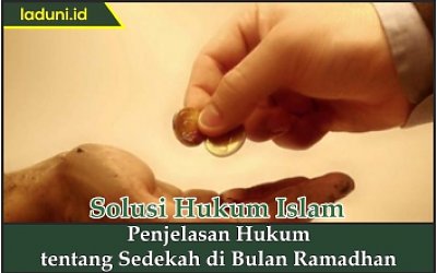 Penjelasan Hukum tentang Sedekah di Bulan Ramadhan