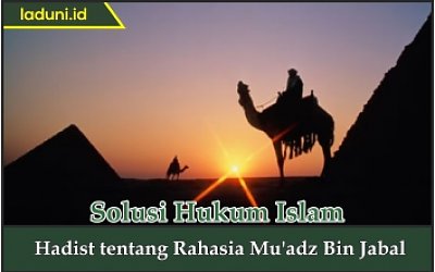 Hadis tentang Rahasia Mu'adz Bin Jabal