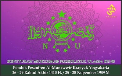 KEPUTUSAN MUKTAMAR NAHDLATUL ULAMA KE-28. PP. Al-Munawwir Krapyak Yogyakarta, 25 - 28 Nopember 1989