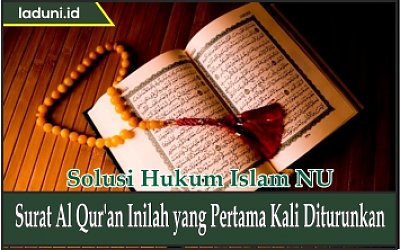 Surat Al Qur'an Inilah yang Pertama Kali Diturunkan