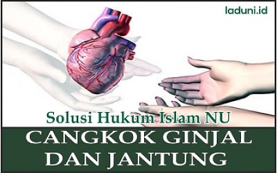 Hukum Mencangkok Ginjal dan Jantung
