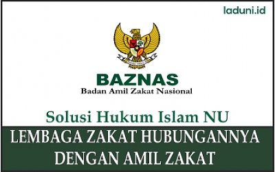 Kedudukan Hukum Lembaga Zakat dengan Amil Zakat