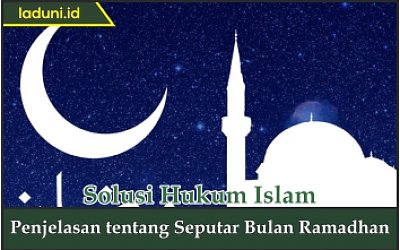 Penjelasan tentang Seputar Bulan Ramadhan