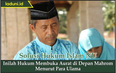 Inilah Hukum Membuka Aurat di Depan Mahrom