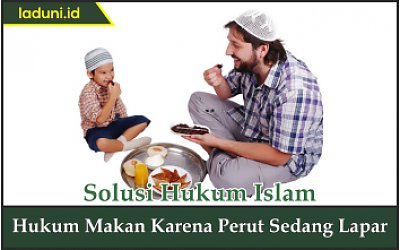 Hukum Makan karena Perut Sedang Lapar