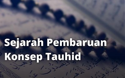 Sejarah Pembaruan Konsep Tauhid