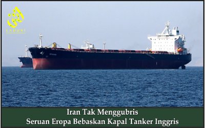 Iran Tak Menggubris Seruan Eropa Bebaskan Kapal Tanker Inggris