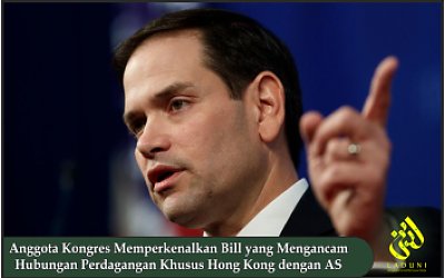 Anggota Kongres Memperkenalkan Bill yang Mengancam Hubungan Perdagangan Khusus Hong Kong dengan AS