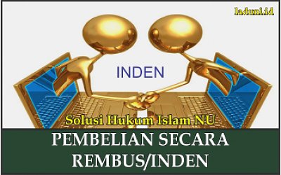Hukum Jual Beli Secara Inden