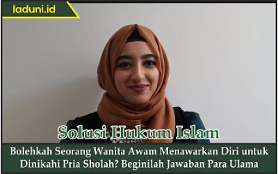 Bolehkah Seorang Wanita Awam Menawarkan Diri untuk Dinikahi Pria Sholeh?