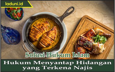 Hukum Menyantap Hidangan yang Terkena Najis