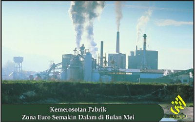 Kemerosotan Pabrik Zona Euro Semakin Dalam di Bulan Mei