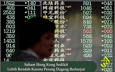 Saham Hong Kong Sedikit Lebih Rendah Karena Perang Dagang Berlanjut