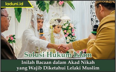 Inilah Bacaan Dalam Akad Nikah Yang Wajib Diketahui Lelaki Muslim