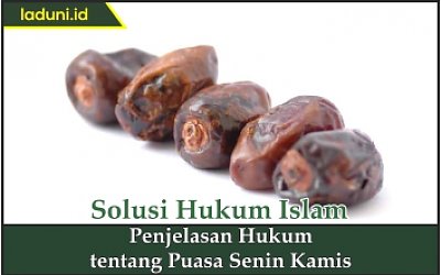 Penjelasan Hukum tentang Puasa Senin Kamis