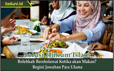 Bolehkah Bersholawat Ketika akan Makan?
