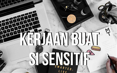 Pekerjaan yang Tepat bagi Seseorang yang Memiliki Sifat Sensitif