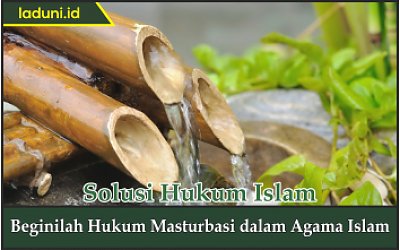 Beginilah Hukum Masturbasi dalam Agama Islam