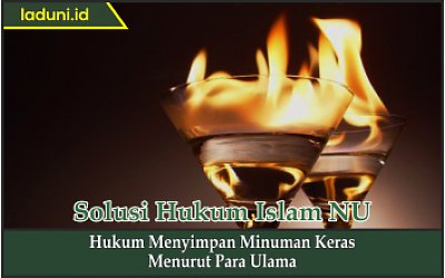 Hukum Menyimpan Minuman Keras Menurut Para Ulama