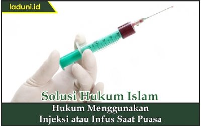 Hukum Menggunakan Injeksi atau Infus Saat Puasa