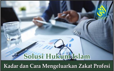 Kadar Dan Cara Mengeluarkan Zakat Profesi Zakat Shadaqah Infak Wakaf Laduni Id