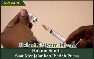 Hukum Suntik Saat Menjalankan Ibadah Puasa