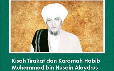 Kisah Tirakat dan Karomah Habib Muhammad bin Husein Alaydrus