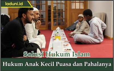 Hukum Anak Kecil Puasa dan Pahalanya