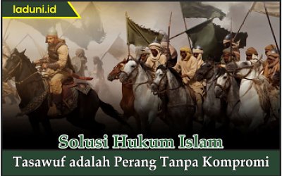 Tasawuf adalah Perang Tanpa Kompromi