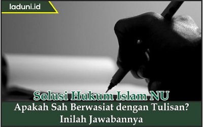Apakah Sah Berwasiat dengan Tulisan?