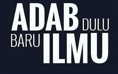 Adab tidak Dipelajari dari Ilmu Namun dengan Berguru