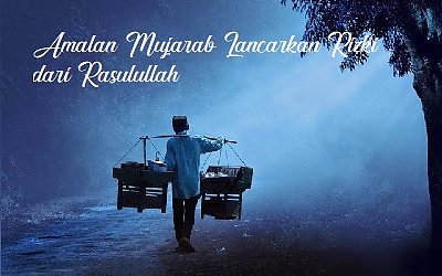 Amalan Mujarab Lancarkan Rezeki dari Rasulullah