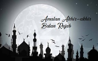Hari-Hari Terakhir Bulan Rajab