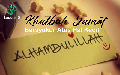 Khutbah Jumat: Bersyukur Atas Hal Kecil