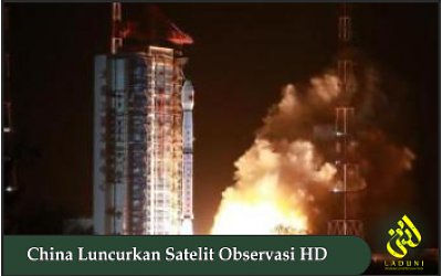 China Luncurkan Satelit Observasi HD
