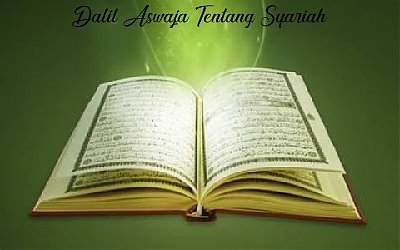 Dalil Aswaja tentang Syariah