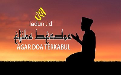 Etika Berdoa Agar Doa Terkabul
