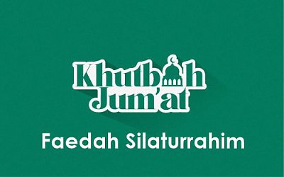Khutbah Jumat: Faedah Silaturrahim