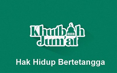 Khutbah Jumat: Hak Hidup Bertetangga