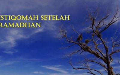 Istiqamah Ibadah Pasca Bulan Ramadhan
