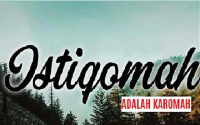 Istiqomah adalah Karomah