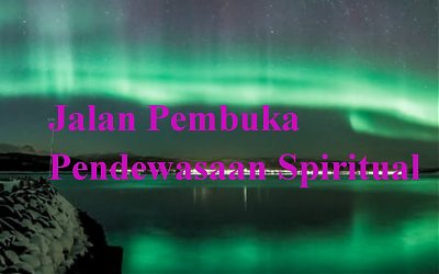 Jalan Pembuka Pendewasaan Spiritual