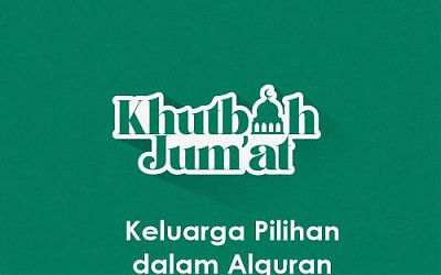 Khutbah Jumat: Keluarga Pilihan dalam Alquran