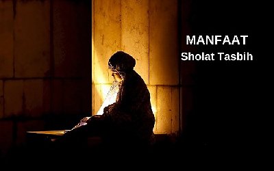 Manfaat Sholat Tasbih