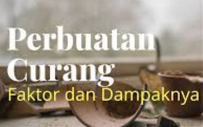 Pahami faktor-faktor Perbuatan Curang Agar Tidak Terjebak Lebih Jauh