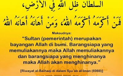 Pencerahan Mengenai Hadits “Sultan Adalah Bayangan Allah”