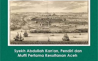 Mengenal Syekh Abdullah Kan'an, Pendiri dan Mufti Pertama Kesultanan Aceh