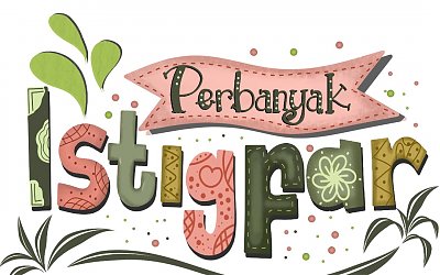 Perbanyak Istighfar di Bulan Ramadhan